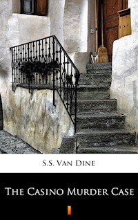 The Casino Murder Case - S. S. Van Dine - ebook