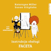 Instrukcja obsługi faceta - Katarzyna Miller, Suzan Giżyńska - ebook + audiobook