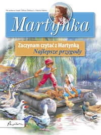 Martynka Zaczynam czytać z Martynką Najlepsze przygody - Delahaye Gilbert - książka