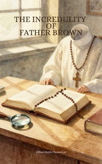 The Incredulity of Father Brown - Gilbert Keith Chesterton - ebook