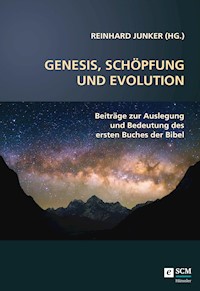 Genesis, Schöpfung und Evolution. - Reinhard Junker - ebook