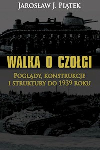 Walka o czołgi - Piątek Jarosław J. - książka
