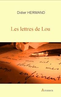 Les lettres de Lou - Didier Hermand - ebook