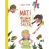 Mati nie umie zrobić salta - Anti Saar - książka