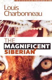 The Magnificent Siberian - Louis Charbonneau - ebook