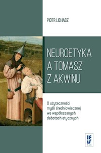 Neuroetyka a Tomasz z Akwinu - Lichacz Piotr - książka