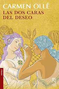 Las dos caras del deseo - Carmen Ollé - ebook