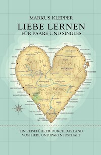 Liebe lernen für Paare und Singles - Markus Klepper - ebook