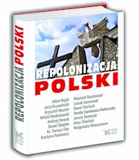 Repolonizacja Polski - Bujak Kruszelnicki Masłoń Modzelewski Nowak Obajtek Oko, K. Pawłowicz - książka