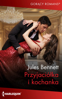 Przyjaciółka i kochanka - Jules Bennett - ebook