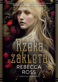 Rzeka zaklęta - Rebecca Ross - ebook + książka