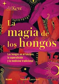 La magia de los hongos - Lawrence Sandra - ebook