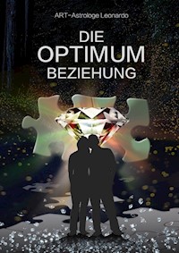Die OPTIMUM-Beziehung - Art Astrologe Leonardo - ebook