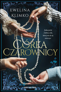 Córka czarownicy - Ewelina Klimko - ebook + audiobook + książka
