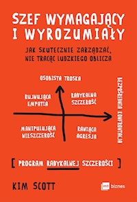 Szef wymagający i wyrozumiały - Kim Scott - ebook + audiobook + książka