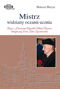 Mistrz widziany oczami ucznia - Hurysz Mateusz - książka