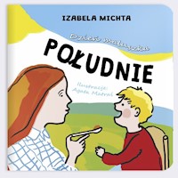 Dzień maluszka Południe - Michta Izabela - książka