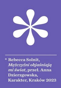 Mężczyźni objaśniają mi świat - Rebecca Solnit - ebook + książka