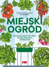 Miejski ogród - Bereś Paweł, Bereś Beata - książka