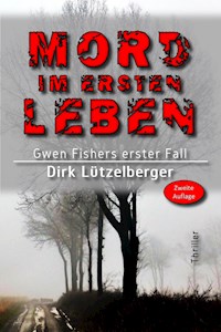 Mord im ersten Leben - Dirk Lützelberger - ebook