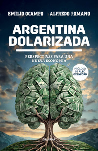 Argentina dolarizada - Emilio Ocampo - ebook