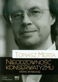 Nieodzowność konserwatyzmu - Merta Tomasz - książka