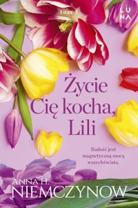 Życie cię kocha, Lili - Niemczynow Anna H. - książka
