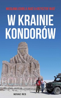 W krainie kondorów - Krzysztof Rudź, Wiesława Izabela Rudź - ebook