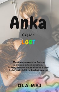 Anka. LGBT. część 1 - Ola Maj - ebook + audiobook