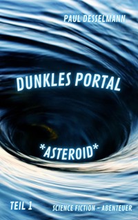 Dunkles Portal - Paul Desselmann - ebook