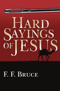 Hard Sayings of Jesus - F. F. Bruce - ebook