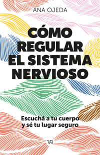 Cómo regular el sistema nervioso - Ana Ojeda - ebook