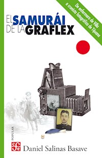 El samurái de la Graflex - Daniel Salinas Basave - ebook