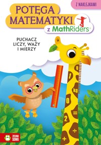 Potęga matematyki z MathRiders. Puchacz liczy, waży, mierzy - Katarzyna Jackiewicz, Katarzyna Głowacka-Bartoń - książka
