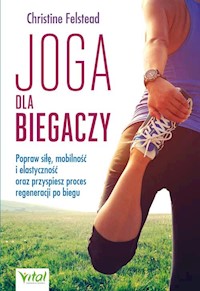 Joga dla biegaczy - Felstead Christine - książka