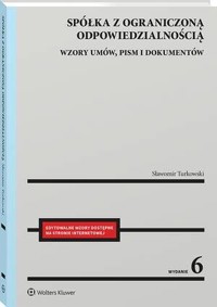 Spółka z ograniczoną odpowiedzialnością. Wzory umów, pism i dokumentów - Sławomir Turkowski - książka