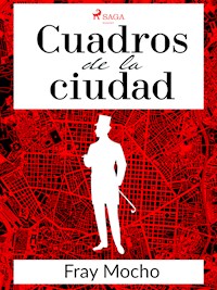 Cuadros de la ciudad - Fray Mocho - ebook