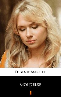 Goldelse - Eugenie Marlitt - ebook
