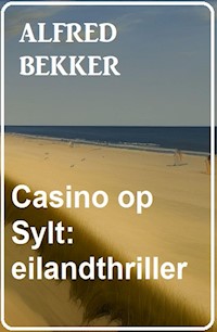 Casino op Sylt: eilandthriller - Alfred Bekker - ebook