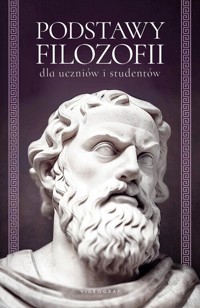 Podstawy filozofii dla uczniów i studentów -  - książka