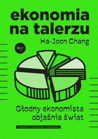 Ekonomia na talerzu - Ha-Joon Chang - książka
