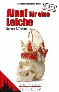 Alaaf für eine Leiche - Gereon A. Thelen - ebook