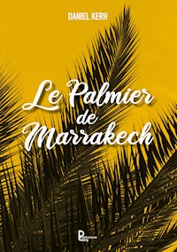 Le palmier de Marrakech - Daniel Kerh - ebook