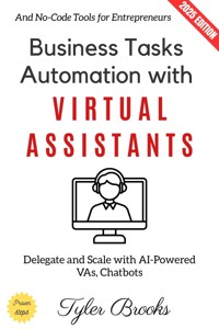 Business Tasks Automation with Virtual Assistants: - Tyler Brooks - ebook