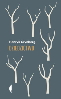 Dziedzictwo - Henryk Grynberg - książka