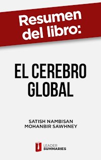 Resumen del libro "El cerebro global" de Satish Nambisan - Leader Summaries - ebook