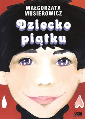 Dziecko piątku - Małgorzata Musierowicz - książka