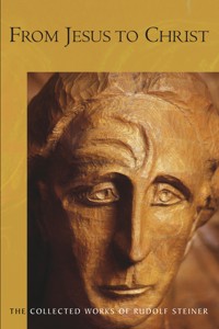 From Jesus to Christ - Rudolf Steiner - ebook