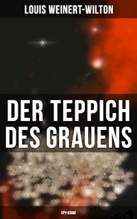 Der Teppich des Grauens (Spy-Krimi) - Louis Weinert-Wilton - ebook