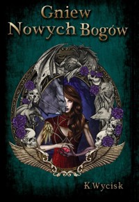 Gniew Nowych Bogów - Wycisk Katarzyna - książka